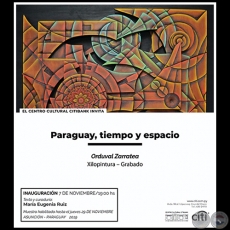 Paraguay, tiempo y espacio - Exposición de Orduval Zarratea - Jueves, 07 de Noviembre de 2019